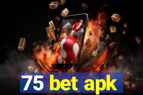 75 bet apk